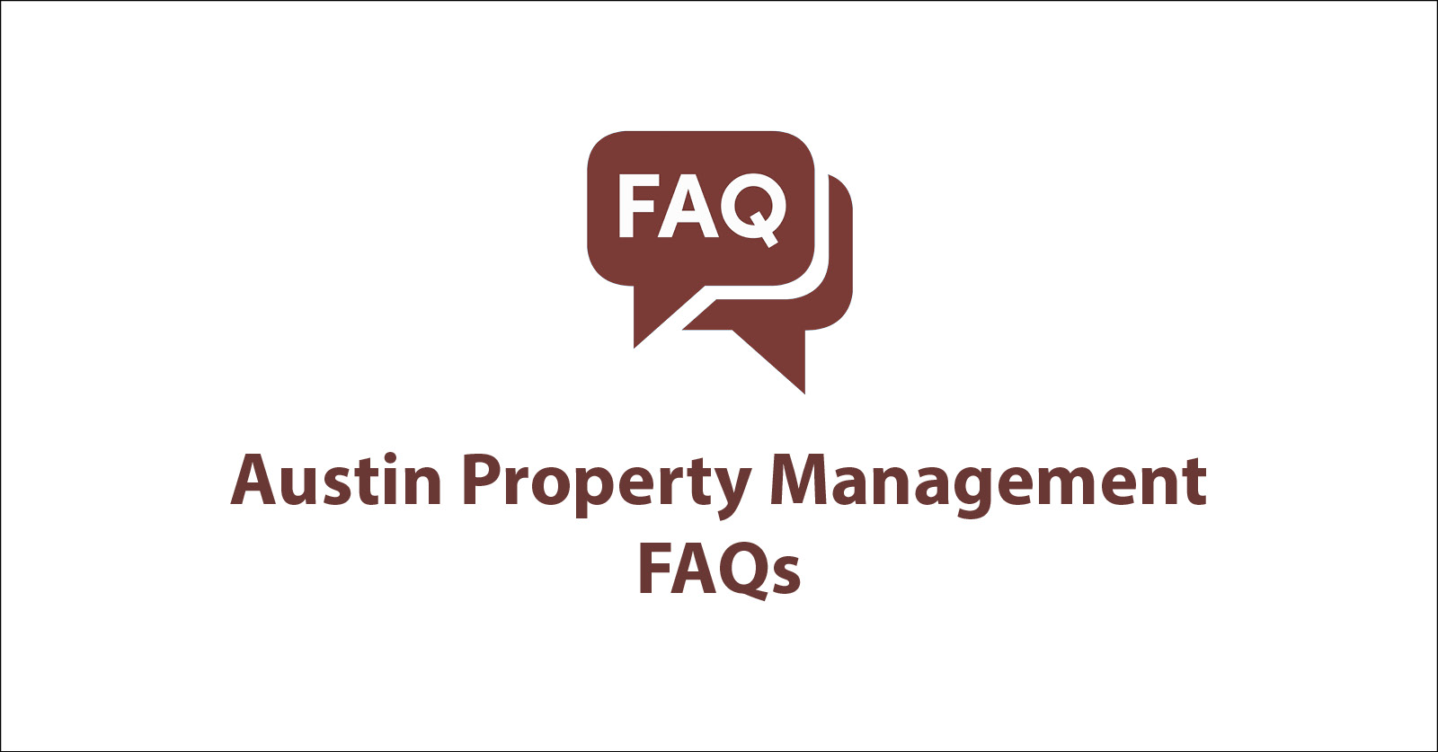 Austin Property Management FAQs